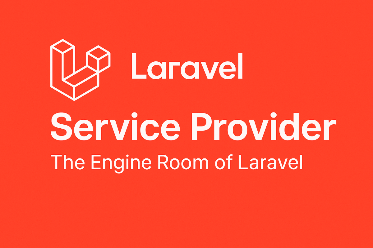🪄 Laravel Service Providers: What You Need to Know